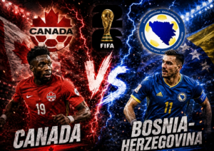 Prediksi Skor Kanada vs Bosnia-Herzegovina